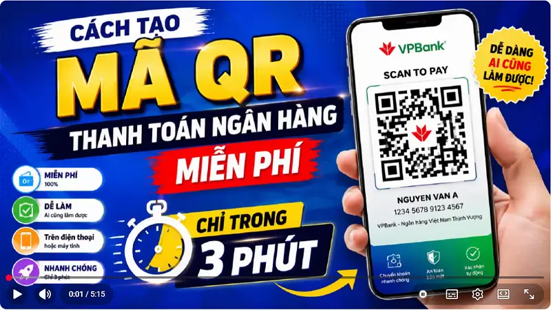 Cách Tạo Mã QR Thanh Toán Ngân Hàng Miễn Phí Chỉ Trong 3 Phút